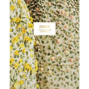 Dior Enchanting Gardens - (Hardcover) - 1 of 1