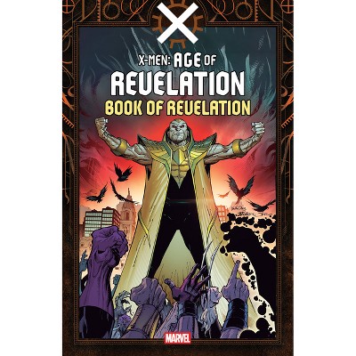 X-Men: Age of Revelation - Book of Revelation - by  Tba (Paperback)