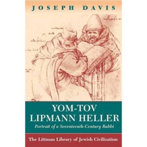 Yom-Tov Lipmann Heller - (Littman Library of Jewish Civilization) by  Joseph Davis (Paperback) - 1 of 1