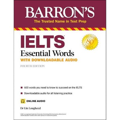 Ielts Essential Words (with Online Audio) - (Barron's Test Prep) 4th Edition by  Lin Lougheed (Paperback)