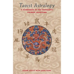 Taoist Astrology - by  Susan Levitt (Paperback) - 1 of 1