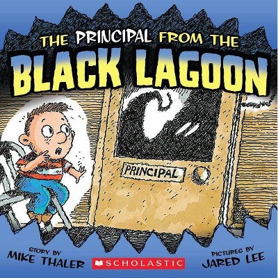 The Principal from the Black Lagoon - (Black Lagoon Picture Books) by  Mike Thaler (Paperback)