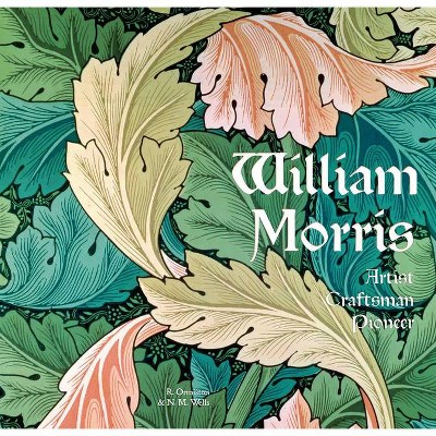 William Morris - (Masterworks) by  Rosalind Ormiston & N M Wells (Hardcover)