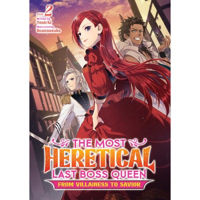 The Most Heretical Last Boss Queen: From Villainess to Savior (Light Novel) Vol. 2 - by  Tenichi (Paperback)