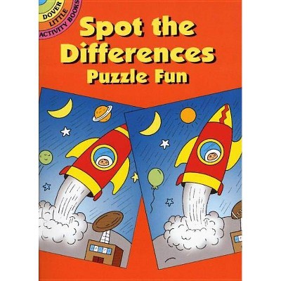 Spot-The-Differences Puzzle Fun - (Dover Little Activity Books) by  Fran Newman-D'Amico (Paperback)