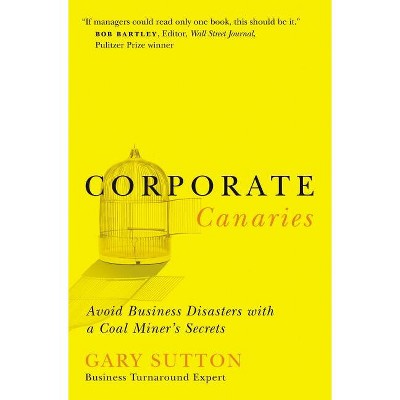 Corporate Canaries - by  Gary Sutton (Paperback)