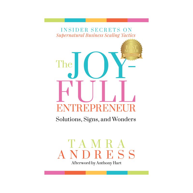 The Joy-Full Entrepreneur: Solutions, Signs, and Wonders - by  Tamra Andress (Paperback), 1 of 2
