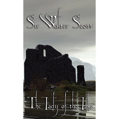 The Lady of the Lake - by  Walter Scott (Hardcover)
