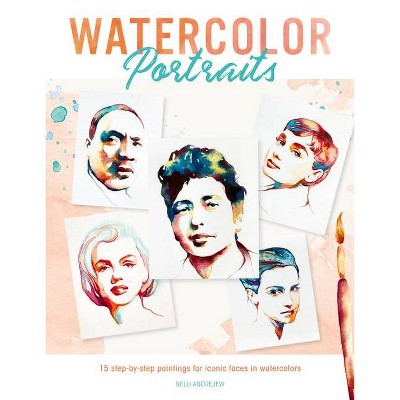 Creative Portraits In Watercolor - By Ana Santos (paperback) : Target