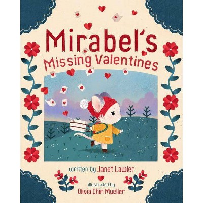 Mirabel's Missing Valentines - by  Janet Lawler (Hardcover)