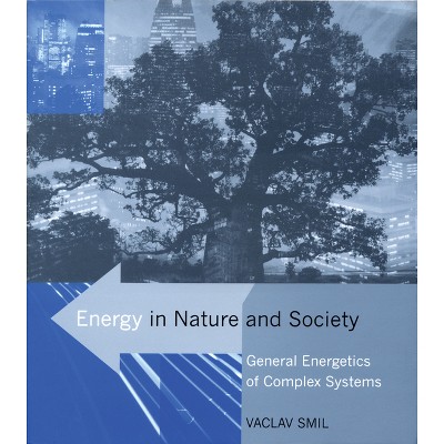 Energy in Nature and Society - by  Vaclav Smil (Paperback)