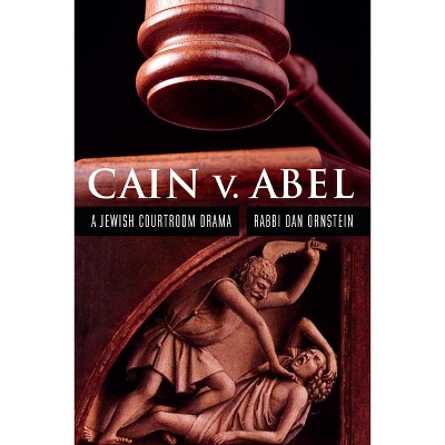 Cain V. Abel - by  Dan Ornstein (Paperback)