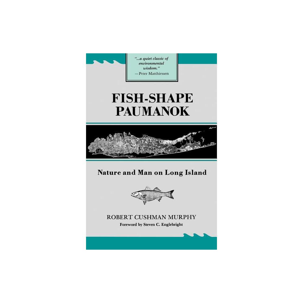 Fish-Shape Paumanok - (Memoirs of the American Philosophical Society) by Robert Cushman Murphy (Paperback)