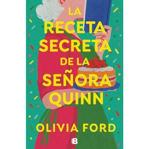 La Receta Secreta de la Señora Quinn / Mrs. Quinn's Rise to Fame - by  Olivia Ford (Paperback) - 1 of 1