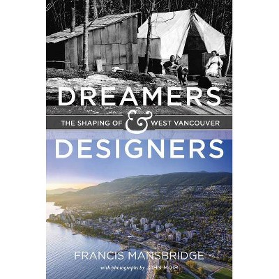 Dreamers and Designers - by  Francis Mansbridge (Hardcover)