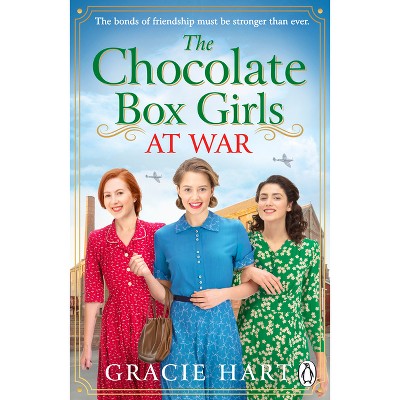 The Chocolate Box Girls at War - (The Rowntrees Girls) by  Gracie Hart (Paperback)