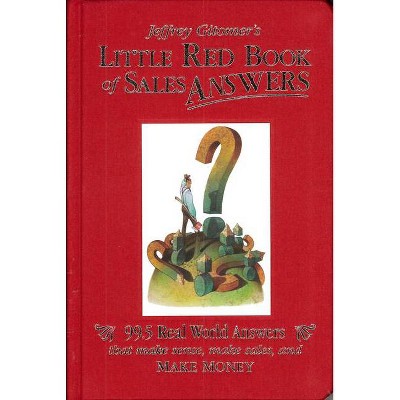 Jeffrey Gitomer's Little Red Book of Sales Answers - (Hardcover)