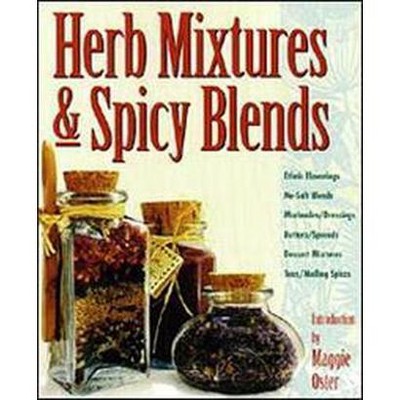 Herb Mixtures & Spicy Blends - by  Deborah L Balmuth (Paperback)