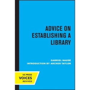 Advice on Establishing a Library - by  Gabriel Naude (Paperback) - 1 of 1