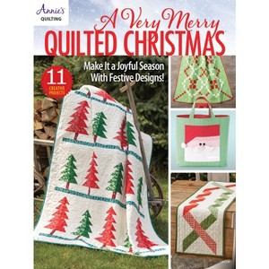 A Very Merry Quilted Christmas - by  Annie's (Paperback) - 1 of 1