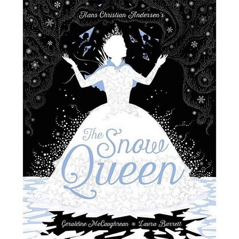 The Snow Queen By Geraldine Mccaughrean Hans Christian Andersen Hardcover Target
