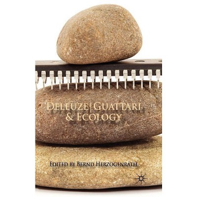 Deleuze/Guattari & Ecology - by  B Herzogenrath (Hardcover)
