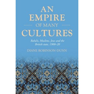 An Empire of Many Cultures - (Studies in Imperialism) by Diane Robinson-Dunn - 1 of 1