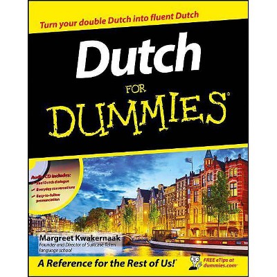 Dutch for Dummies - (For Dummies) by  Margreet Kwakernaak (Paperback)