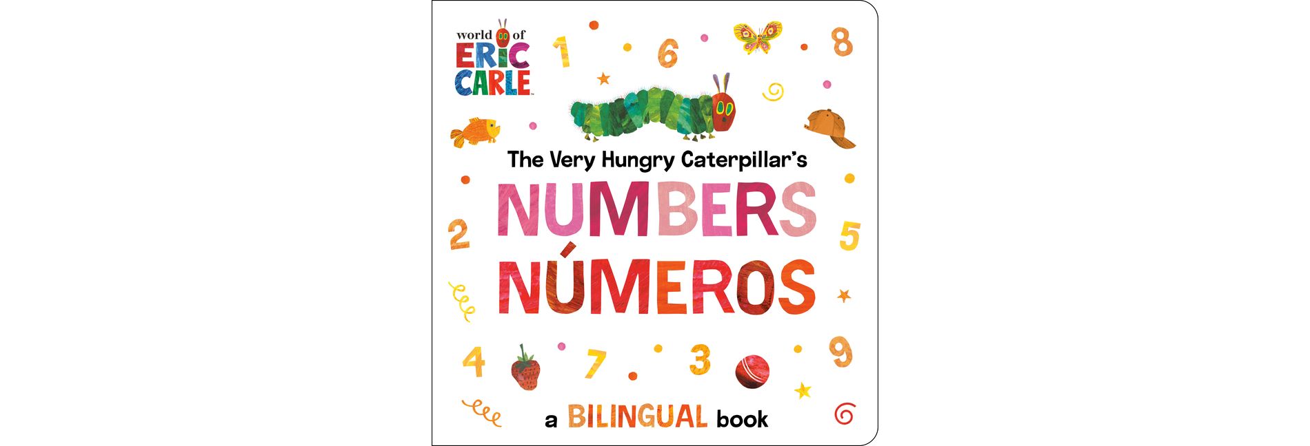 The Very Hungry Caterpillar's Numbers / Números - by  Eric Carle (Board Book)
