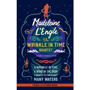 Madeleine l'Engle: The Wrinkle in Time Quartet (Loa #309) - (Library of America Madeleine l'Engle Edition) Annotated by  Madeleine L'Engle