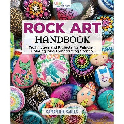 Rock Art Handbook - by  Samantha Sarles (Paperback)