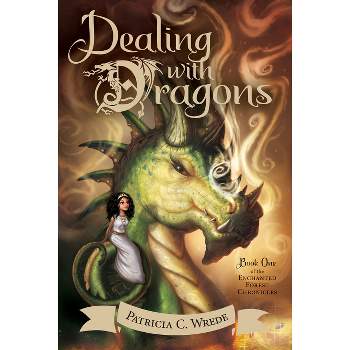 Dealing with Dragons - (Enchanted Forest Chronicles) by  Patricia C Wrede (Paperback)