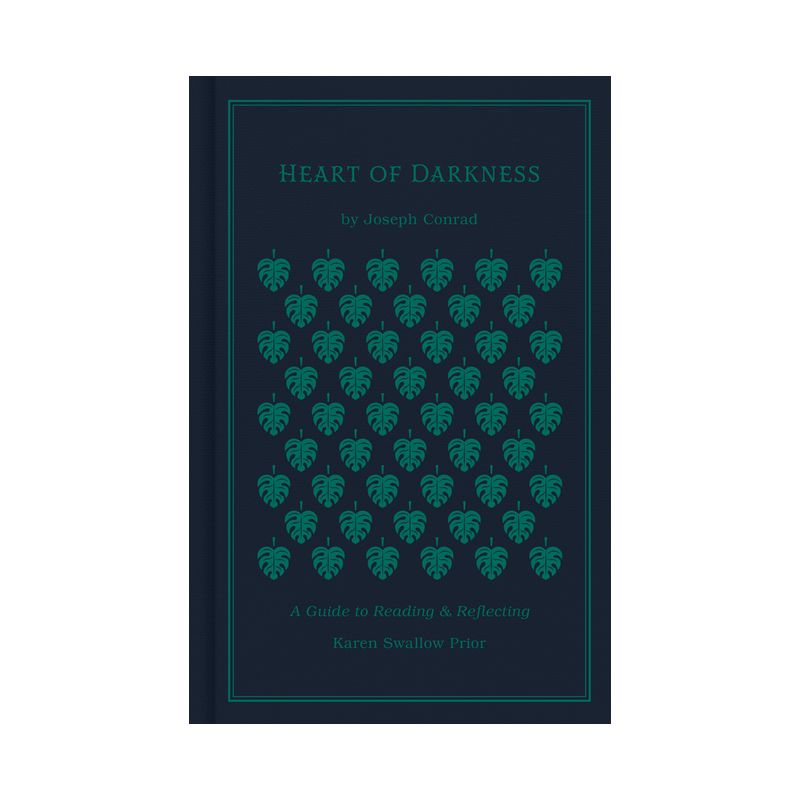 Heart of Darkness - by  Karen Swallow Prior & Joseph Conrad (Hardcover), 1 of 2