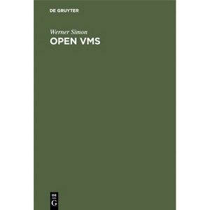 Open VMS - 3rd Edition by  Werner Simon (Hardcover) - 1 of 1