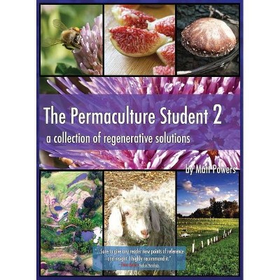 The Permaculture Student 2 - the Textbook 3rd Edition [Hardcover] - Annotated by  Matt Powers