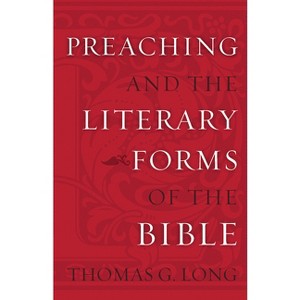 Preaching and Literary Forms - by  Thomas G Long (Paperback) - 1 of 1