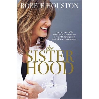 The Sisterhood - by  Bobbie Houston (Paperback)