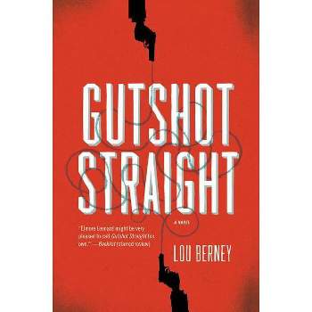 Gutshot Straight - by  Lou Berney (Paperback)