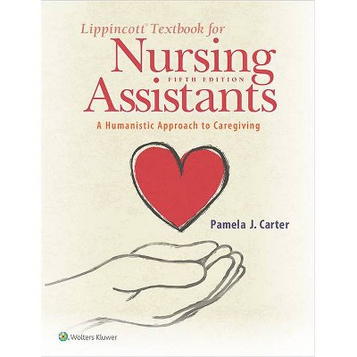 Lippincott Textbook for Nursing Assistants - 5th Edition by  Pamela Carter (Paperback)