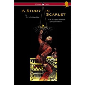 A Study in Scarlet (Wisehouse Classics Edition - with original illustrations by George Hutchinson) - by  Arthur Conan Doyle (Paperback) - 1 of 1