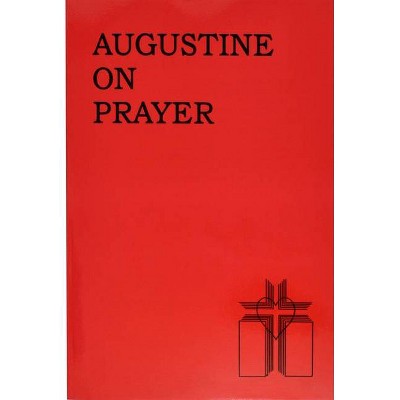 Augustine on Prayer - by  Thomas A Hand (Paperback)