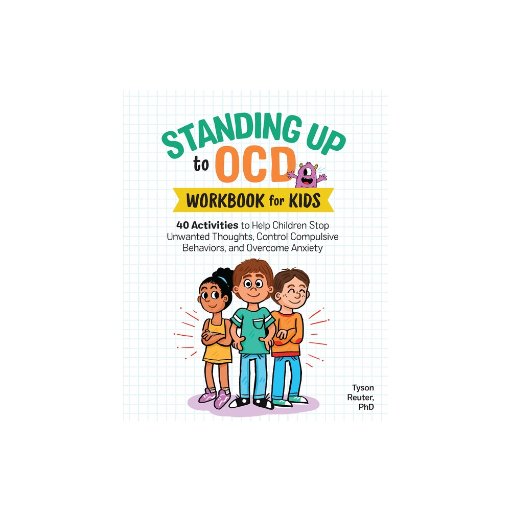 Standing Up To Ocd Workbook For Kids - By Tyson Reuter ( Paperback )