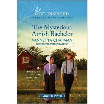 The Mysterious Amish Bachelor - (Indiana Amish Market) Large Print by  Vannetta Chapman (Paperback)