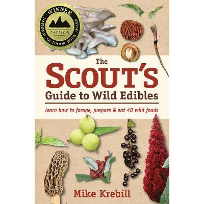 The Scout's Guide to Wild Edibles - by  Mike Krebill (Paperback)