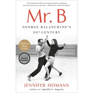Mr. B - by  Jennifer Homans (Paperback) - 1 of 1