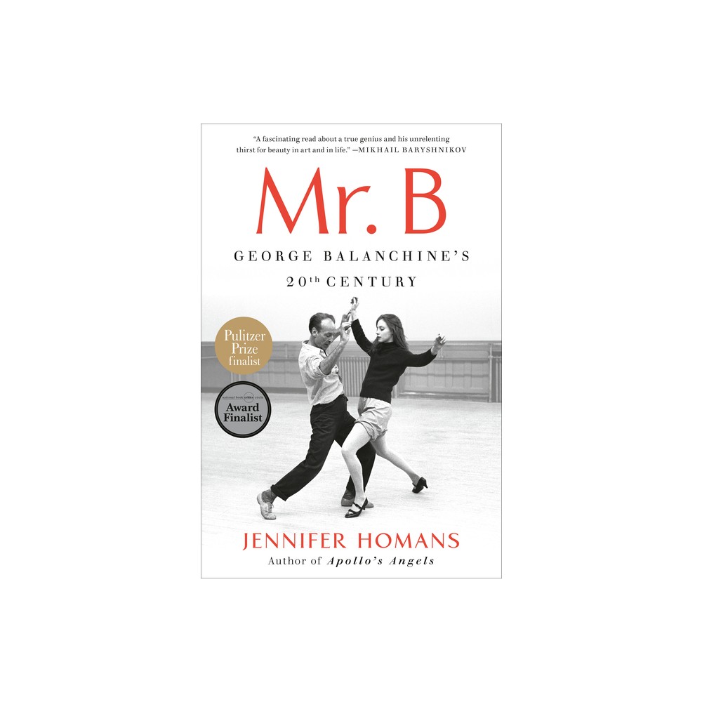 Mr. B - by Jennifer Homans (Paperback)