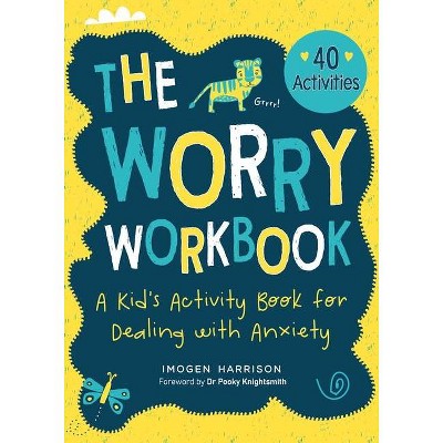 The Worry Workbook - by  Imogen Harrison (Paperback)