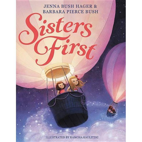 Sisters First - by Barbara Pierce Bush (Hardcover) - image 1 of 1
