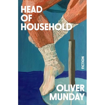 Head of Household - by  Oliver Munday (Hardcover)
