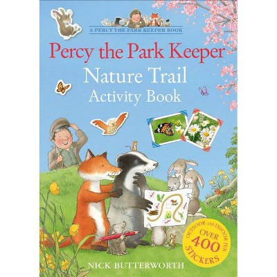 Percy the Park Keeper Nature Trail Activity Book - by  Nick Butterworth (Paperback)